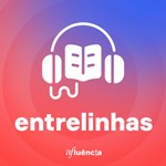 Podcast Entrelinhas