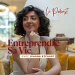 Logo of the podcast Entreprendre sa vie Podcast Entreprendre sa vie
