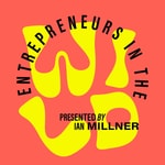 Entrepreneurs in the Wild