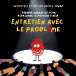 Logo of the podcast Entretien avec le Problème Podcast Entretien avec le Problème