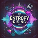 Logo of the podcast Entropy Rising Logo of the podcast Entropy Rising