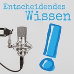 Logo of the podcast Entscheidendes Wissen Podcast Entscheidendes Wissen