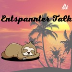 Logo of the podcast Entspannter Talk Podcast Entspannter Talk
