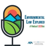 Logo of the podcast Environmental Law Explored: A Podcast SEERies