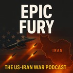 Logo of the podcast Epic Fury: The US-Iran War Podcast Podcast Epic Fury: The US-Iran War Podcast