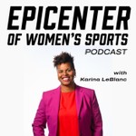 Logo of the podcast Epicenter of Women’s Sports with Karina LeBlanc Podcast Epicenter of Women’s Sports with Karina LeBlanc