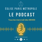 Logo of the podcast EPM Eglise Paris Métropole | Le Podcast Podcast EPM Eglise Paris Métropole | Le Podcast
