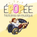 Podcast Épopée - Histoires en Musique