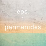 Logo of the podcast eps. 1 parmenides Podcast eps. 1 parmenides