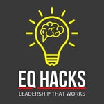 EQ Hacks: Bite-Size Emotional Intelligence Power Moves Podcast EQ Hacks: Bite-Size Emotional Intelligence Power Moves