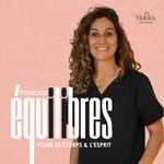 ÉQUILIBRES Podcast ÉQUILIBRES