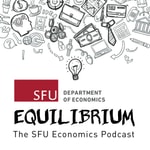 Logo of the podcast Equilibrium: the SFU Economics Podcast Podcast Equilibrium: the SFU Economics Podcast