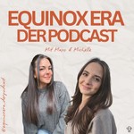 Logo of the podcast Equinox Era - der Podcast mit Mayo & Michelle Podcast Equinox Era - der Podcast mit Mayo & Michelle