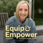 Equip & Empower Podcast with Christine Caine Podcast Equip & Empower Podcast with Christine Caine