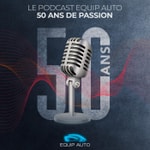 Logo of the podcast EQUIP AUTO, 50 ans de passion Podcast EQUIP AUTO, 50 ans de passion