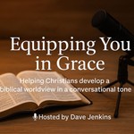 Equipping You in Grace Podcast Equipping You in Grace