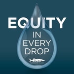 Equity In Every Drop - A Waterkeeper Alliance Podcast Podcast Equity In Every Drop - A Waterkeeper Alliance Podcast