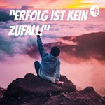 Logo of the podcast βErfolg ist kein Zufall!β Podcast βErfolg ist kein Zufall!β