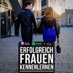 Logo of the podcast Erfolgreich Frauen kennenlernen Podcast Erfolgreich Frauen kennenlernen