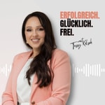 Logo of the podcast Erfolgreich. Glücklich. Frei. Podcast Erfolgreich. Glücklich. Frei.