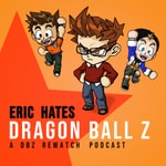 Logo of the podcast Eric Hates Dragon Ball Z Logo of the podcast Eric Hates Dragon Ball Z