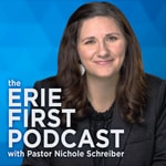 Logo of the podcast Erie First Podcast with Pastor Nichole Schreiber Podcast Erie First Podcast with Pastor Nichole Schreiber