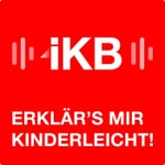 Erklär's mir kinderleicht - der Podcast der IKB Erklär's mir kinderleicht - der Podcast der IKB