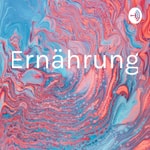 Logo of the podcast Ernährung Podcast Ernährung