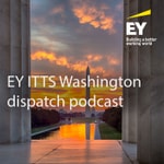 Logo of the podcast Ernst & Young ITTS Washington Dispatch Podcast Ernst & Young ITTS Washington Dispatch