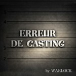 Logo of the podcast Erreur De Casting by WARLOCK Podcast Erreur De Casting by WARLOCK