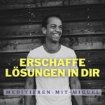 Logo of the podcast Erschaffe Lösungen in dir Podcast Erschaffe Lösungen in dir