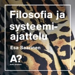 Logo of the podcast Esa Saarinen: Filosofia ja systeemiajattelu Podcast Esa Saarinen: Filosofia ja systeemiajattelu