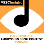 ESC Insight: Eurovision Song Contest Podcast Podcast ESC Insight: Eurovision Song Contest Podcast