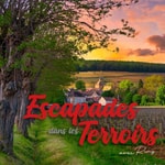 Podcast Escapades dans les Terroirs avec Remy