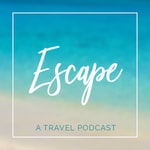 Logo of the podcast Escape a Travel Podcast Podcast Escape a Travel Podcast