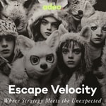 Logo of the podcast Escape Velocity - Where Strategy Meets the Unexpected Podcast Escape Velocity - Where Strategy Meets the Unexpected