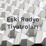 Logo of the podcast Eski Radyo Tiyatroları Podcast Eski Radyo Tiyatroları