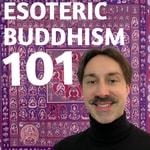 Logo of the podcast Esoteric Buddhism 101 Podcast Esoteric Buddhism 101