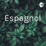 Logo of the podcast Espagnol Podcast Espagnol