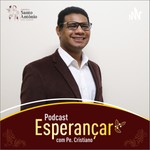 Logo of the podcast Esperançar com Pe. Cristiano Podcast Esperançar com Pe. Cristiano