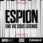 Logo of the podcast Espion, une vie sous légende Podcast Espion, une vie sous légende