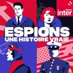 Logo of the podcast Espions, une histoire vraie Missing podcast logo