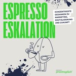 Logo of the podcast Espresso-Eskalation - Konzentrierte Gedanken zu Marketing, Digitalisierung und Zukunft. Podcast Espresso-Eskalation - Konzentrierte Gedanken zu Marketing, Digitalisierung und Zukunft.