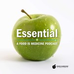 Logo of the podcast Essential: A Food is Medicine Podcast Podcast Essential: A Food is Medicine Podcast