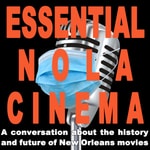 Essential NOLA Cinema Essential NOLA Cinema