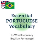Logo of the podcast Essential Portuguese Vocabulary by Word Frequency | Brazilian Portuguese Podcast Essential Portuguese Vocabulary by Word Frequency | Brazilian Portuguese