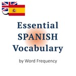 Logo of the podcast Essential Spanish Vocabulary by Word Frequency Podcast Essential Spanish Vocabulary by Word Frequency