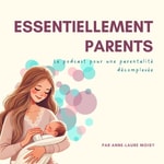 Logo of the podcast Essentiellement Parents Podcast Essentiellement Parents