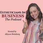 Logo of the podcast Estheticians in Business Podcast Estheticians in Business