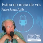 Logo of the podcast Estou no meio de vós - Fortaleza Podcast Estou no meio de vós - Fortaleza